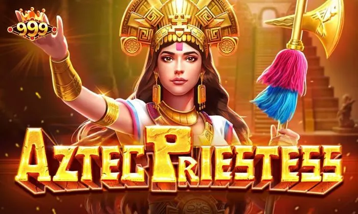 Aztec Priestess 999bet Tổng quan về Aztec Priestess 999BET