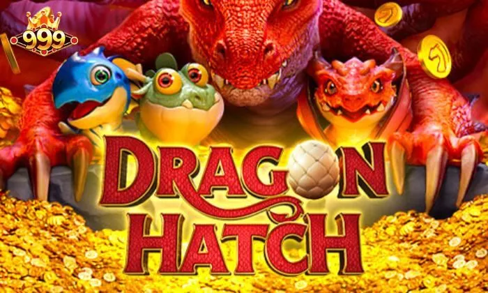 Dragon Hatch 999bet Tìm hiểu đôi nét về tựa game đình đám Dragon Hatch tại nhà cái 999BET