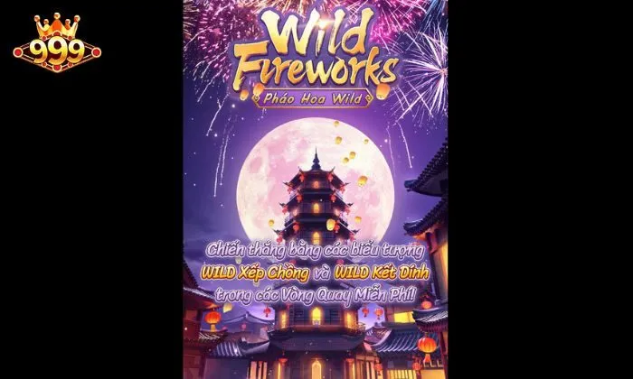 Wild Fireworks 999bet Mẹo chơi Wild Fireworks 999bet dễ trúng hũ